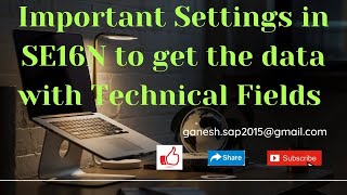 Important Settings of SE16N Transaction Code SAP Tables SAP Online Videos for FREE SAP SD [upl. by Valenta]