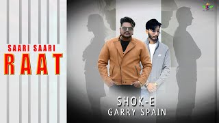 SAARI SAARI RAAT  SHOKE  GARRY SPAIN  REAL LOVE STORY PUNJABI SAD SONG JPDRecordss [upl. by Sacha818]