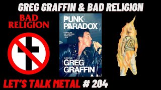 BAD RELIGION As Seen Through the Eyes of Greg Graffin Punk Paradox Review LETS TALK METAL 204 [upl. by Liris289]