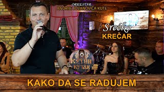 Srecko Krecar  Kako da se radujem  uzivo  Ork Andrije Jovanovica Kute KUTIN KUTAK [upl. by Tavi]