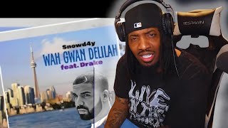 KENDRICK LAMAR GOT DRAKE TRIPPING  Snowd4y amp Drake  Wah Gwan Delilah REACTION [upl. by Rivera]