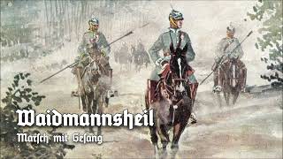 »Waidmannsheil« Mit Gesang • Deutscher Militärmarsch [upl. by Druci]