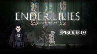 Ender Lilies  Quietus of the Knights  Descente en enfer  Épisode 03 rediff Twitch [upl. by Aohk]