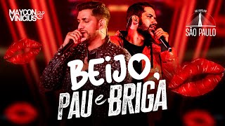 Maycon e Vinicius  Beijo Pau e Briga DVD Ao Vivo em São Paulo [upl. by Cherlyn777]