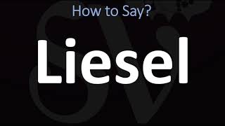 How to Pronounce Liesel CORRECTLY [upl. by Alleacim833]