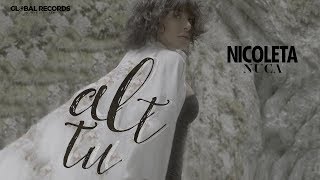 Nicoleta Nuca  Alt Tu  Videoclip Oficial [upl. by Refotsirk439]