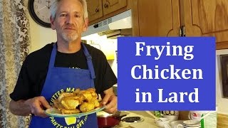 Frying Chicken In Lard with no breading [upl. by Cassy]