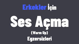 Erkekler için Şan çalışmaları ses açma ses güzelleştirme Egzersizleri [upl. by Nemhauser989]