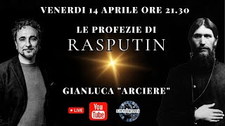 LE PROFEZIE DI RASPUTIN con GIANLUCA quotARCIEREquot [upl. by Ardnuhsed]