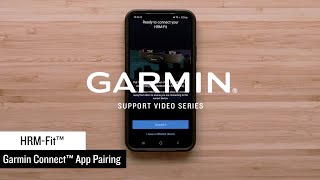 Garmin Support  HRMFit™  Pairing with the Garmin Connect™ App [upl. by Ailsun]