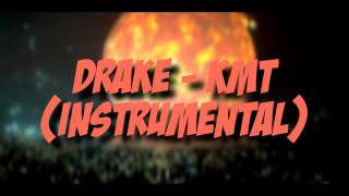 Drake  KMT Instrumental Best On Youtube Prod CARE [upl. by Nudnarb780]