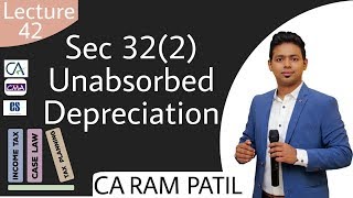 Lecture 42  Sec322 Unabsorbed Depreciation [upl. by Eloisa]