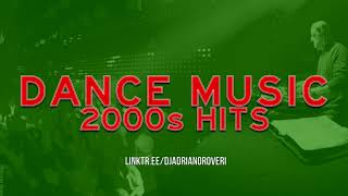 Dj Adriano Roveri  Dance Music 2000s Hits 01 [upl. by Enahsal]