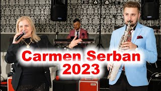 Carmen Serban 2023 Muzica de petrecere [upl. by Ezara365]