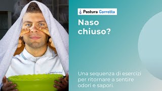 Come liberare il naso chiuso Una breve routine esercizi per ritornare a sentire odori e sapori [upl. by Celesta]