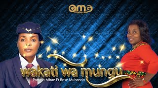 ROSE MUHANDO FT PAMELA MBAE WAKATI WA MUNGU  OFFICIAL 4K VIDEO [upl. by Trudy260]