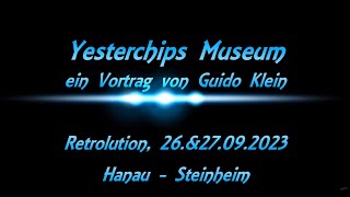 Vortrag  Yesterchips Museum  Guido Klein  HomeCon2 RETROLUTION  HanauSteinheim [upl. by Brodsky634]