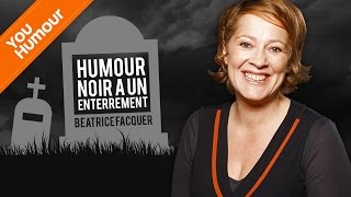 BEATRICE FACQUER  Humour noir à lenterrement [upl. by Elyak]