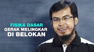 Belajar Fisika Dasar Gerak Melingkar di Belokan seri 042 [upl. by Lotty]