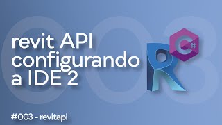 Revit API  Configurando a IDE 2 [upl. by Elleb]