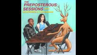 The Preposterous Sessions  Episode 1 [upl. by Airliah]