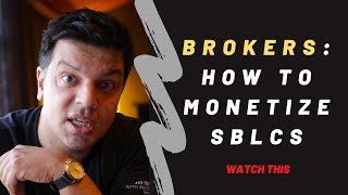 Brokers How to Monetize SBLCs [upl. by Gudrin851]