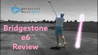 Bridgestone e6 Golf Ball Review [upl. by Siroved985]