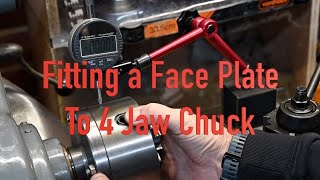 How to fit a faceplate to a 4 Jaw Chuck [upl. by Fiorenze]