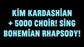 Kim Kardashian and a Choir of 5000 sing Bohemian Rhapsody [upl. by Jari]