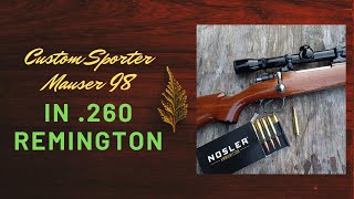 Custom Mauser Sporter in 260 Remington [upl. by Adaliah896]