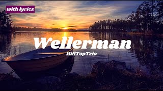 Wellerman  HillTopTrio 🎵 with lyrics [upl. by Yenaiv]