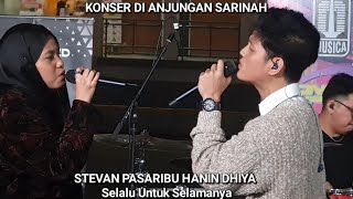 Full Stevan Pasaribu Hanin Dhiya  Selalu Untuk Selamanya  Live at Anjungan Sarinah 9122024 [upl. by Dekeles443]