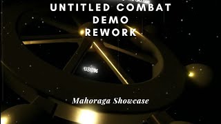 Mahoraga  Untitled Combat DemoRework [upl. by Yesteb]