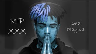 RIP XXXTentacion  Sad songs playlist  1 hour depressed mix tribute 2018 XXXCRY [upl. by Elletnahs]