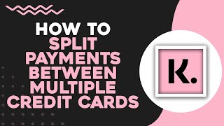 How to Split Payments with Klarna Between Multiple Credit Cards Quick amp Easy [upl. by Cliffes]