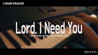 1시간 기도음악 I Lord I need you I 주가 필요해요 I Matt Maher I PIano Cover by Jerry Kim [upl. by Ateval]