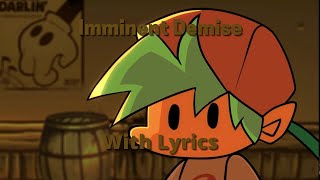 FNF Indie Cross Imminent Demise With Lyrics [upl. by Akirret]