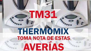 AVERIAS DE LA THERMOMIX TM 31 ERROR 39 ERROR 34 ERROR 52 [upl. by Kjersti]