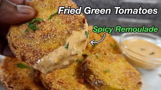 Crispy Southern Fried Green Tomatoes Recipe w Homemade Spicy Remoulade Dipping Sauce [upl. by Zillah]