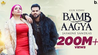 BAMB AAGYA Official Video Gur Sidhu  Jasmine Sandlas  Kaptaan  Punjabi Song 2022 [upl. by Ranite]