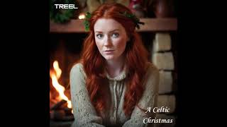 Treel  A Celtic Christmas  2024 [upl. by Aihsema504]