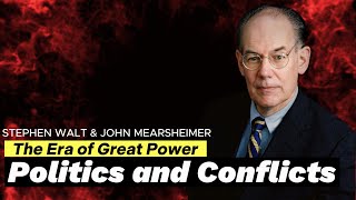 John J Mearsheimer The Era of great Power Politics and Conflicts [upl. by Esyla]