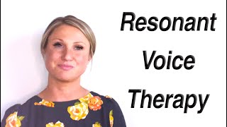 Resonant Voice Therapy [upl. by Catarina]