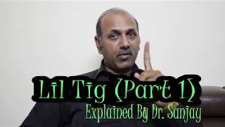 Lilium Tig part 1 Mind Explained by DrSanjay [upl. by Booma677]