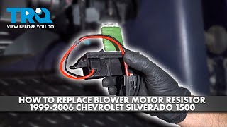 How to Replace Blower Motor Resistor 19992006 Chevrolet Silverado 1500 [upl. by Newel470]