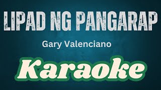 Karaoke  Lipad Ng Pangarap By Gary Valenciao [upl. by Wilonah]