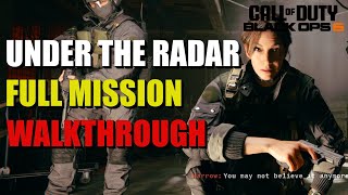 Under the Radar Walkthrough BO6 [upl. by Omrelliug686]