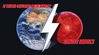 What If Earth Collided With Mars A Cosmic Catastrophe [upl. by Hamlen]