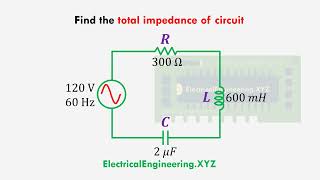 How to find total impedance of Series RLC Circuit [upl. by Llertnod898]