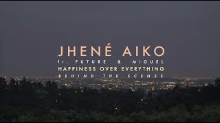 Jhené Aiko  Happiness Over Everything HOE ft Future Miguel Official BTS [upl. by Cheung]